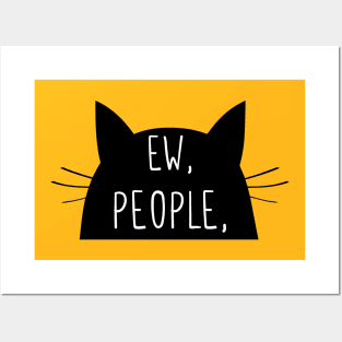 Ew. People. balck cat sarcasm people ew shy Posters and Art